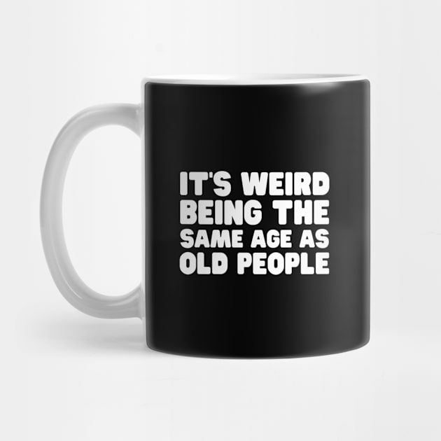 It's Weird Being The Same Old People by HobbyAndArt